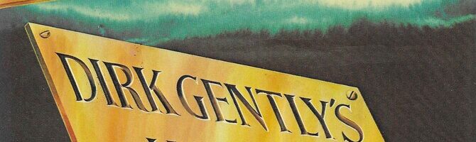 Revisiting Old Favorites: The Dirk Gently novels of Douglas Adams